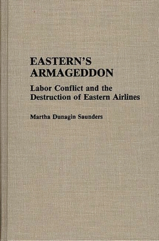 Eastern's Armageddon av Martha D. Saunders (Hardcover)