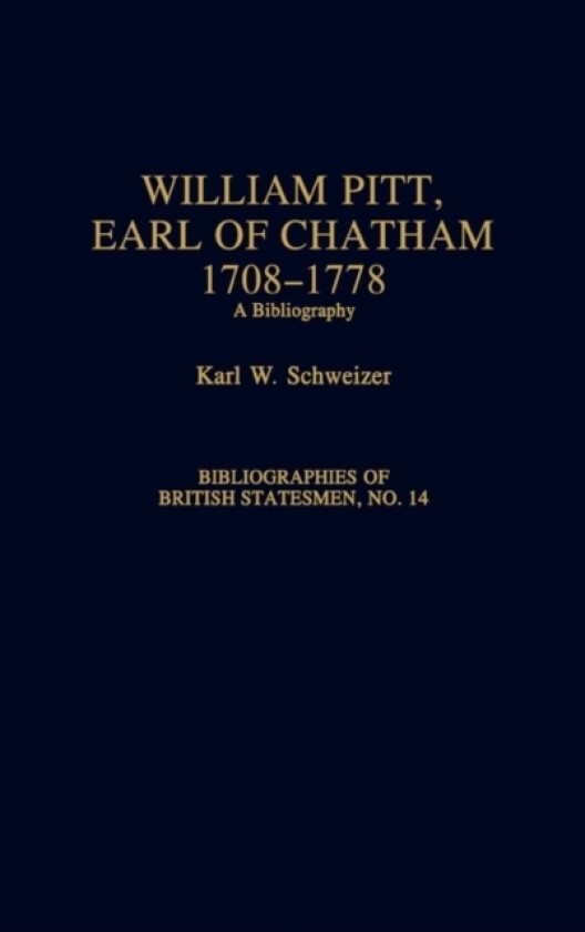 William Pitt, Earl of Chatham, 1708-1778 av Karl Schweizer (Hardcover)