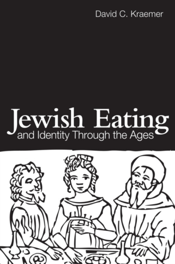Jewish Eating and Identity Through the Ages av David C. Kraemer (Paperback)