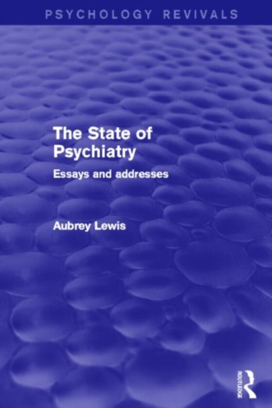 The State of Psychiatry av Aubrey Lewis (Hardcover)