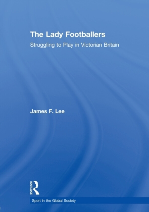 The Lady Footballers av James Lee (Paperback)