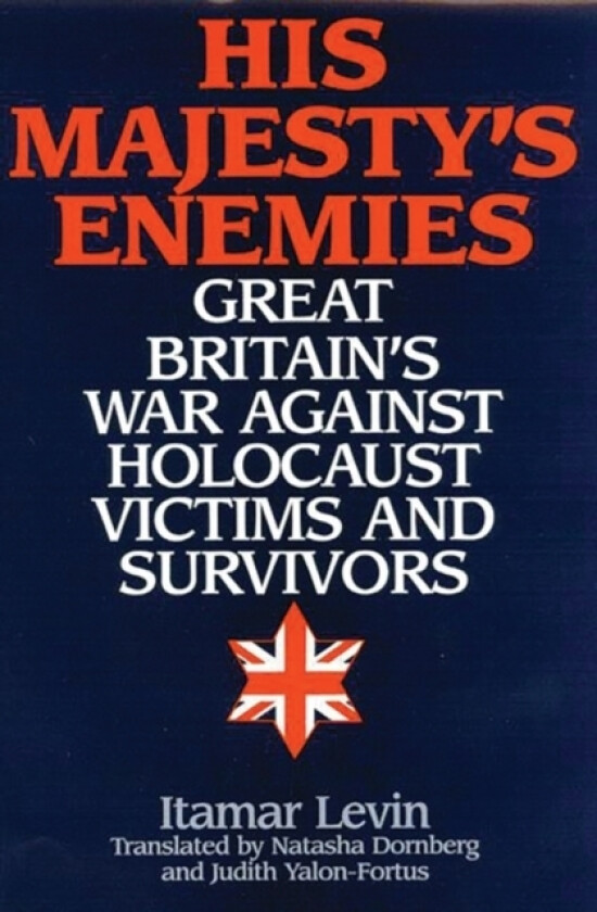 His Majesty's Enemies av Itamar Levin (Hardcover)
