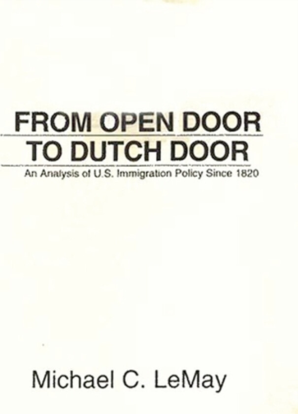 From Open Door to Dutch Door av Michael C. LeMay (Paperback)