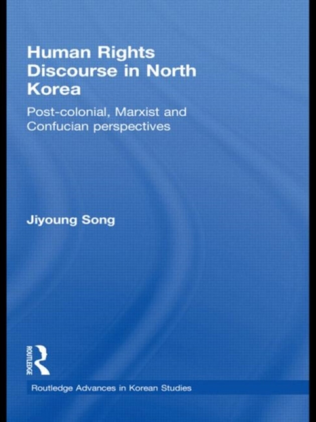 Human Rights Discourse in North Korea av S.C. Woodhouse (Hardcover)
