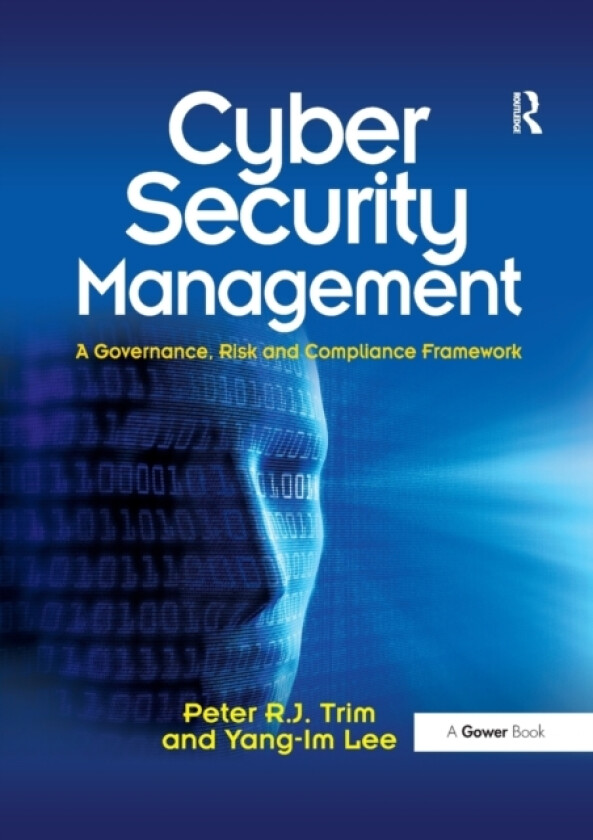 Cyber Security Management av Peter Trim, Yang-Im Lee (Paperback)