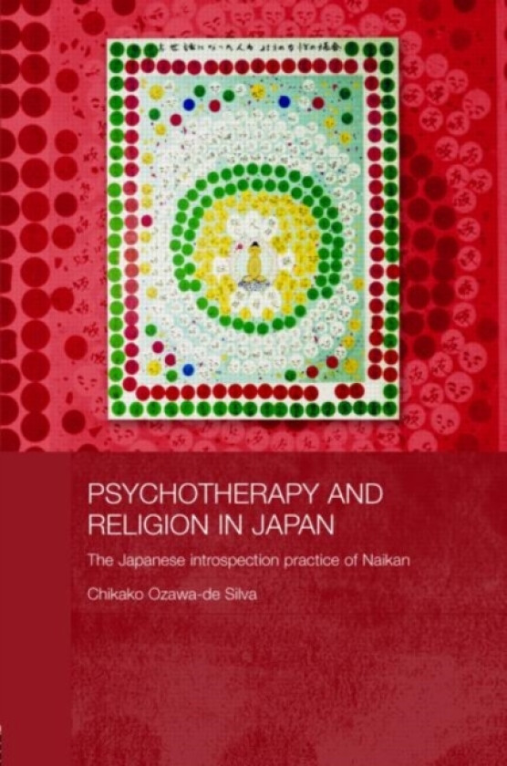 Psychotherapy and Religion in Japan av Chikako Ozawa-de Silva (Paperback)
