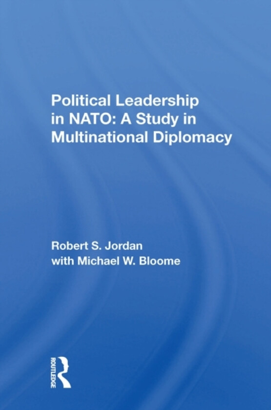 Political Leadership In Nato av Robert S Jordan (Paperback)