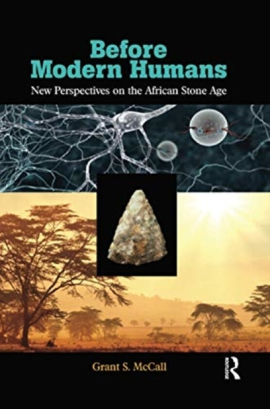 Before Modern Humans av Grant S. McCall (Paperback)