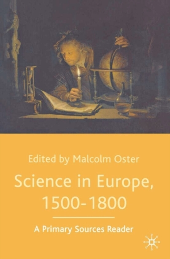 Science in Europe, 1500-1800: A Primary Sources Reader av Malcolm Oster (Paperback)