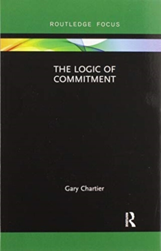 The Logic of Commitment av Gary Chartier (Paperback)
