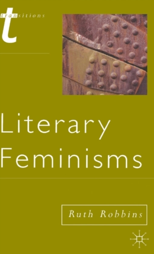 Literary Feminisms av Dr Ruth Robbins (Hardcover)