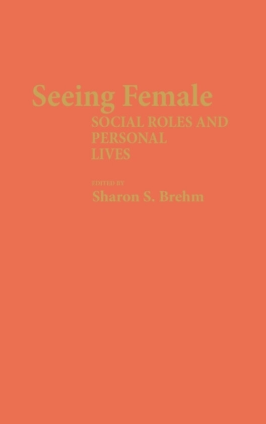 Seeing Female av Sharon S. Brehm (Hardcover)