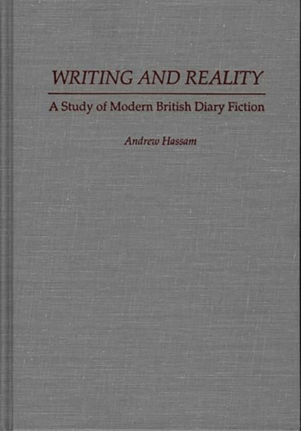 Writing and Reality av Andrew Hassam (Hardcover)