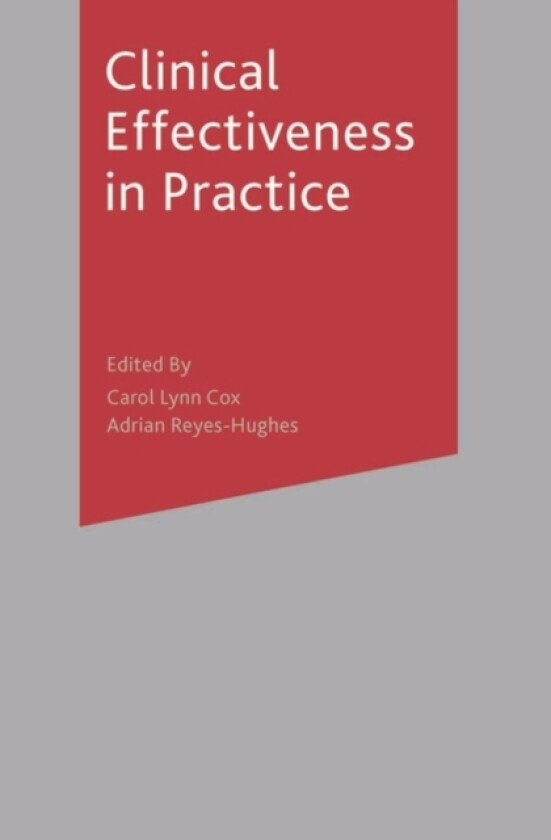 Clinical Effectiveness in Practice av Carol Cox, Adrian Reyes-Hughes (Paperback)