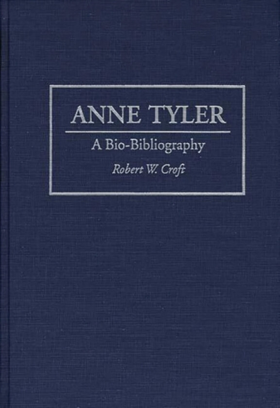 Anne Tyler av Robert W. Croft (Hardcover)