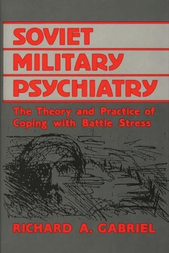 Soviet Military Psychiatry av Richard A. Gabriel (Hardcover)