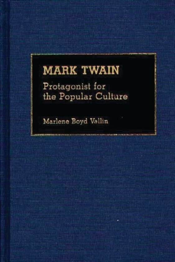 Mark Twain av Marlene B. Vallin (Hardcover)