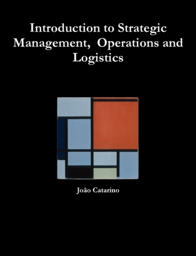 Introduction to Strategic Management, Operations and Logistics av Joao Catarino (Paperback)