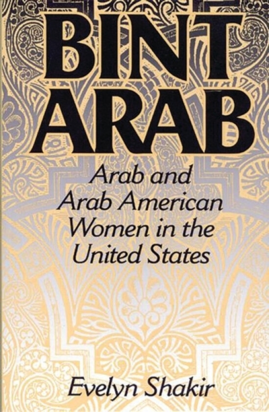 Bint Arab av Evelyn Shakir (Paperback)