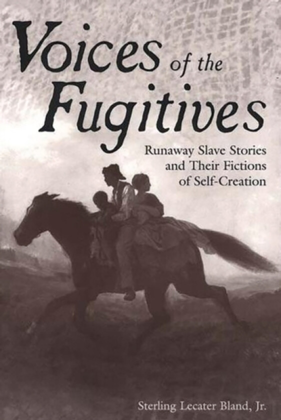 Voices of the Fugitives av Sterling Lecater Jr. Bland (Paperback)