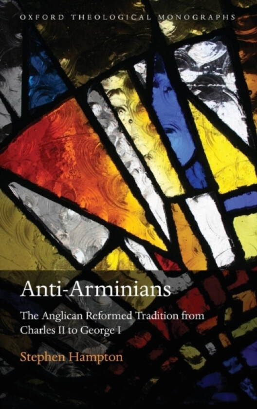 Anti-Arminians av Stephen Hampton (Hardcover)