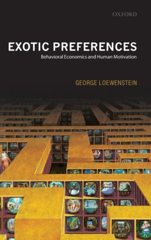 Exotic Preferences av George Loewenstein (Hardcover)