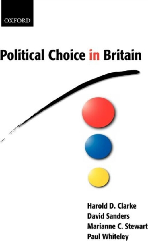Political Choice in Britain av Harold D. Clarke, David Sanders, Marianne C. Stewart (Paperback)