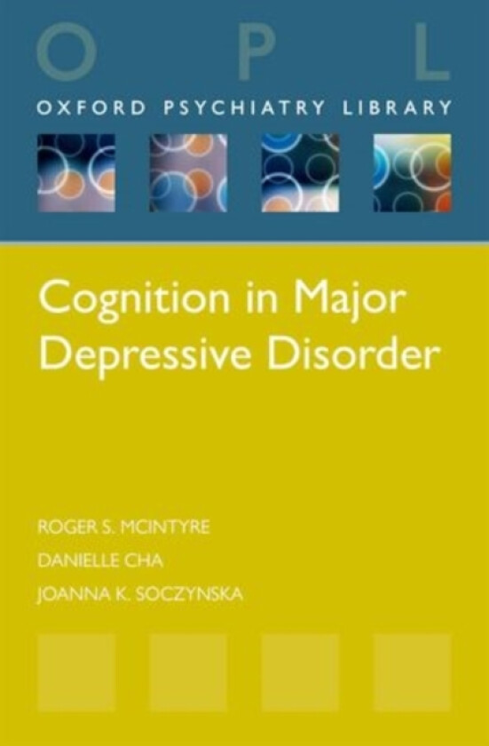 Cognition in Major Depressive Disorder av Roger S. McIntyre, Danielle S. Cha, Joanna K. Soczynska (Paperback)