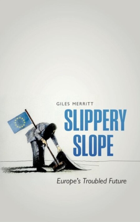 Slippery Slope av Giles Merritt (Hardcover)