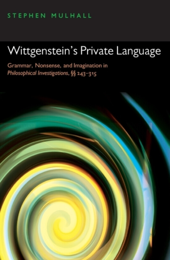 Wittgenstein's Private Language av Stephen Mulhall (Paperback)