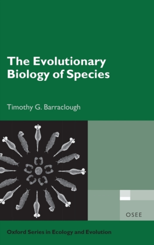 The Evolutionary Biology of Species av Timothy G. Barraclough (Hardcover)
