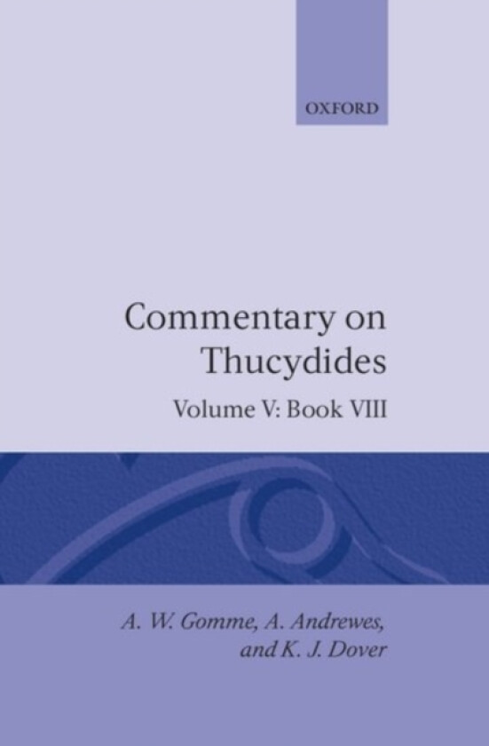 An Historical Commentary on Thucydides: Volume 5. Book VIII av A.W. Gomme (Hardcover)