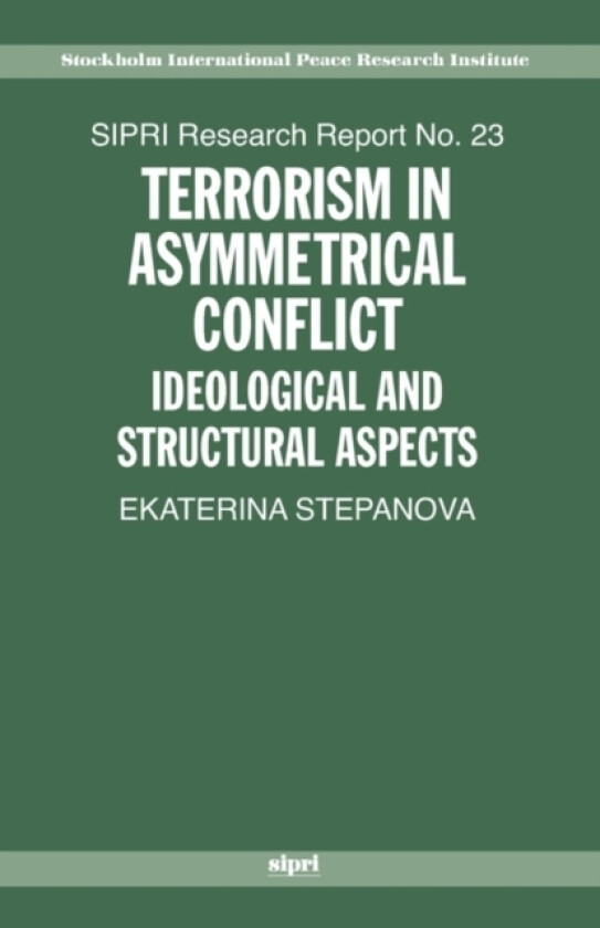 Terrorism in Asymmetrical Conflict av Ekaterina A. Stepanova (Paperback)