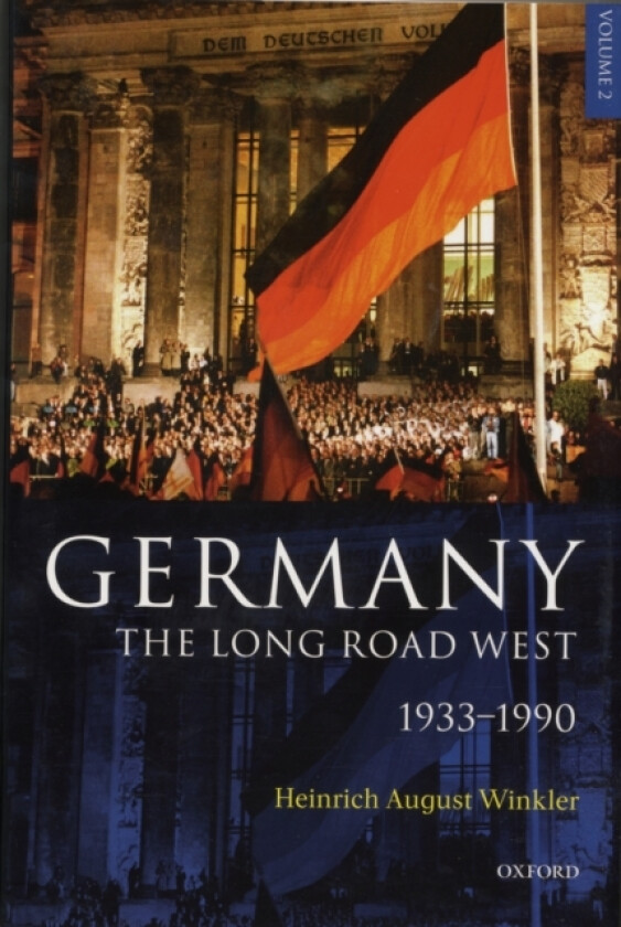 Germany: The Long Road West av Heinrich August Winkler (Hardcover)