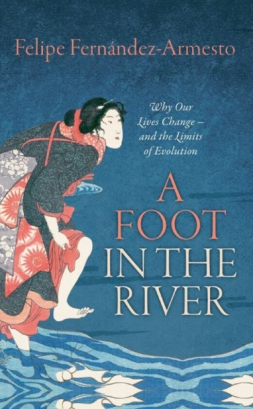 A Foot in the River av Dr.Felipe Fernandez-Armesto (Paperback)