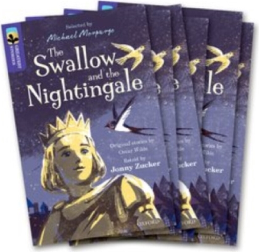 Oxford Reading Tree TreeTops Greatest Stories: Oxford Level 11: The Swallow and the Nightingale Pack 6 av Jonny Zucker, Oscar Wilde (Paperback)