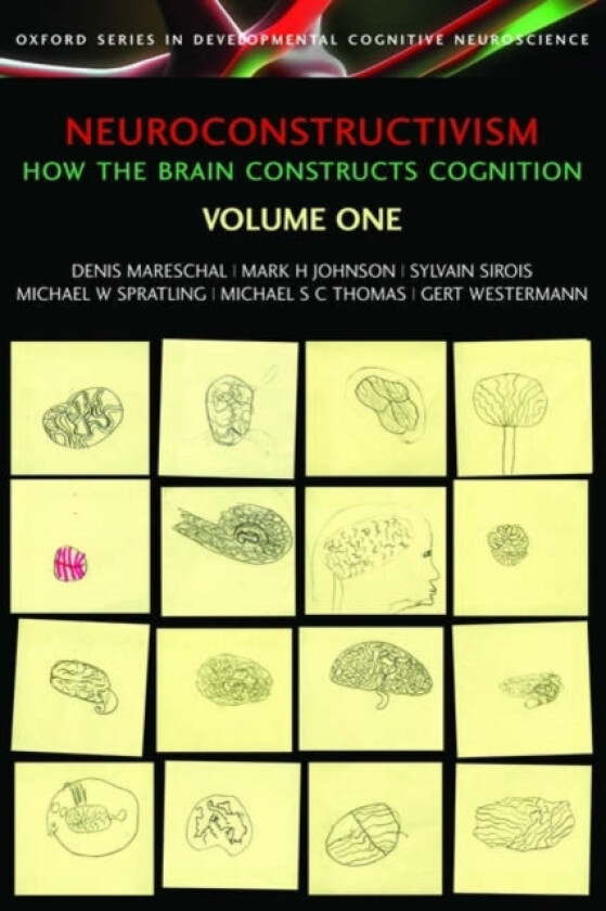 Neuroconstructivism - I av Denis Mareschal, Mark H Johnson, Sylvain Sirois (Paperback)
