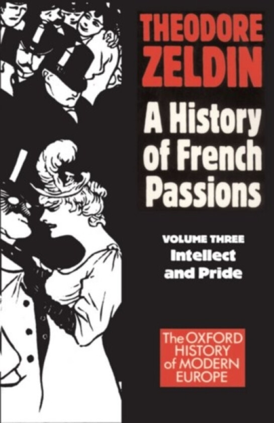 Intellect and Pride av Theodore Zeldin (Paperback)