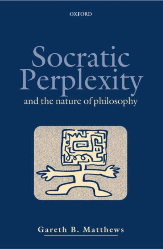 Socratic Perplexity av Gareth B. Matthews (Paperback)