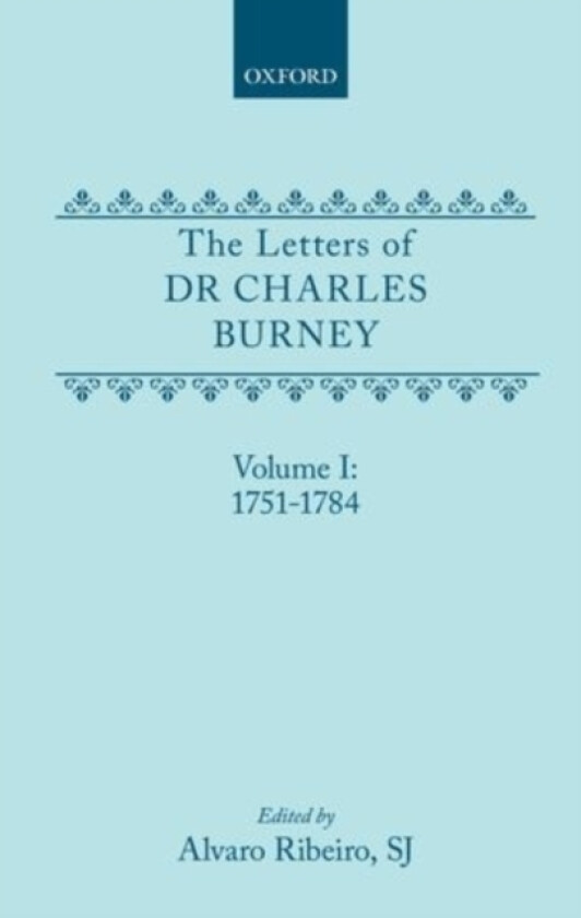 The Letters of Dr Charles Burney: Volume I: 1751-1784 av Charles Burney (Hardcover)