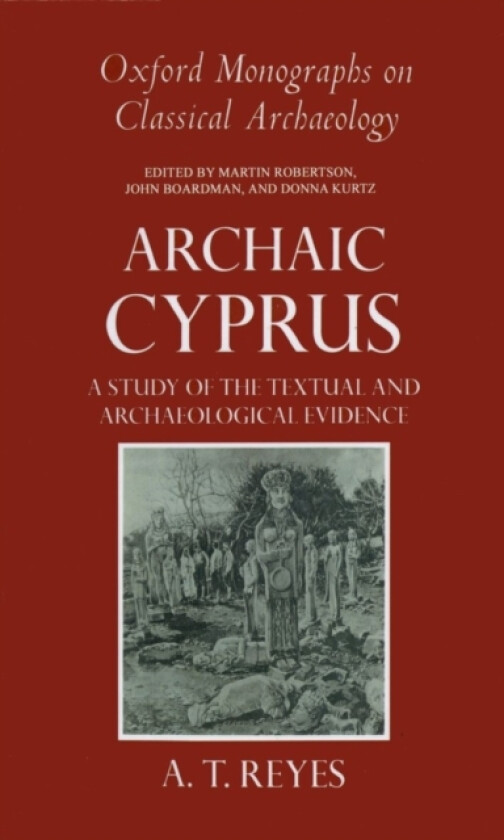 Archaic Cyprus av A.T. Reyes (Hardcover)