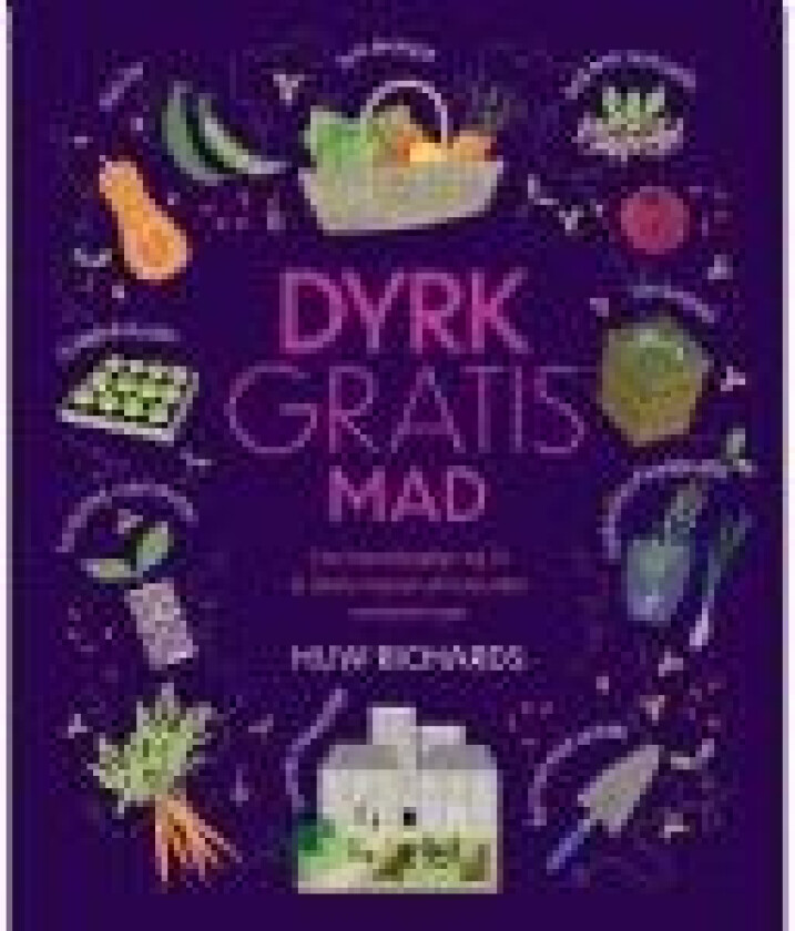 DYRK GRATIS MAD Huw Richards Språk: Dansk