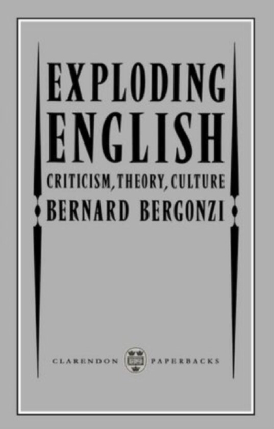 Exploding English av Bernard Bergonzi (Paperback)