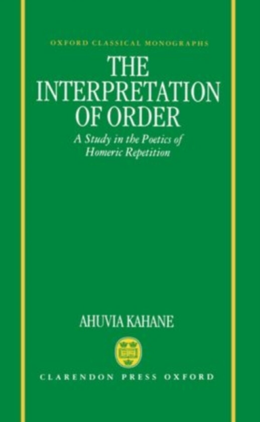 The Interpretation of Order av Ahuvia Kahane (Hardcover)