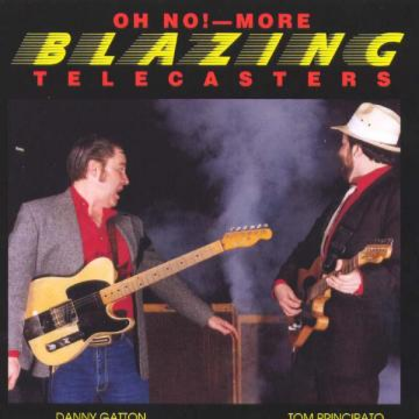 Tom Principato And Danny Gatton Oh No! More Blazing Telecasters CD
