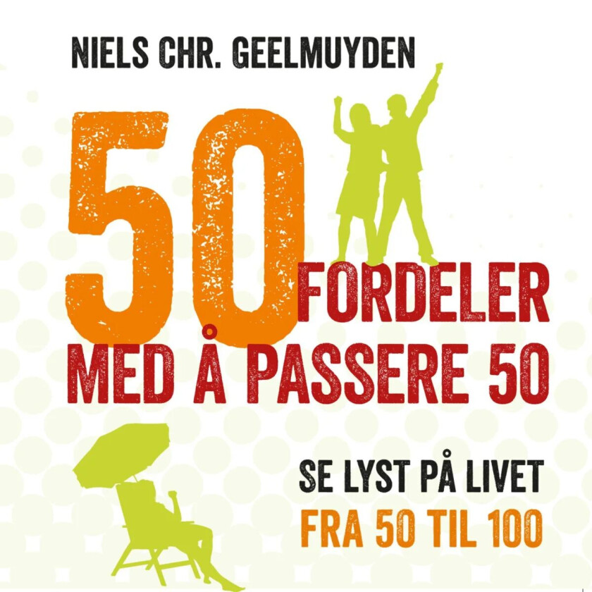 50 fordeler med å passere 50 av Niels Christian Geelmuyden