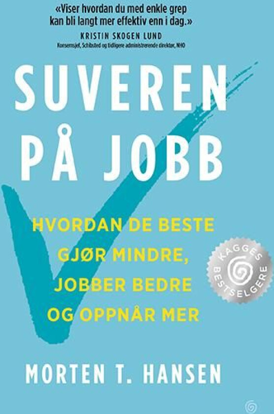 Suveren på jobb av Morten T. Hansen