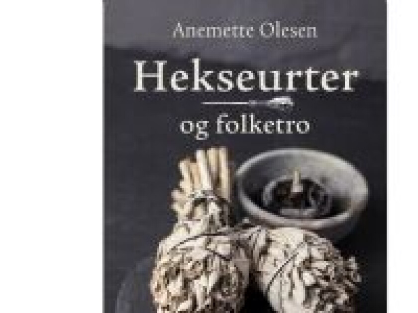Hekseurter og folketro Anemette Olesen Språk: Dansk