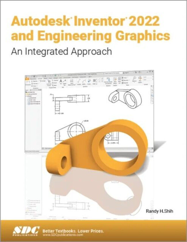 Autodesk Inventor 2022 and Engineering Graphics av Randy H. Shih