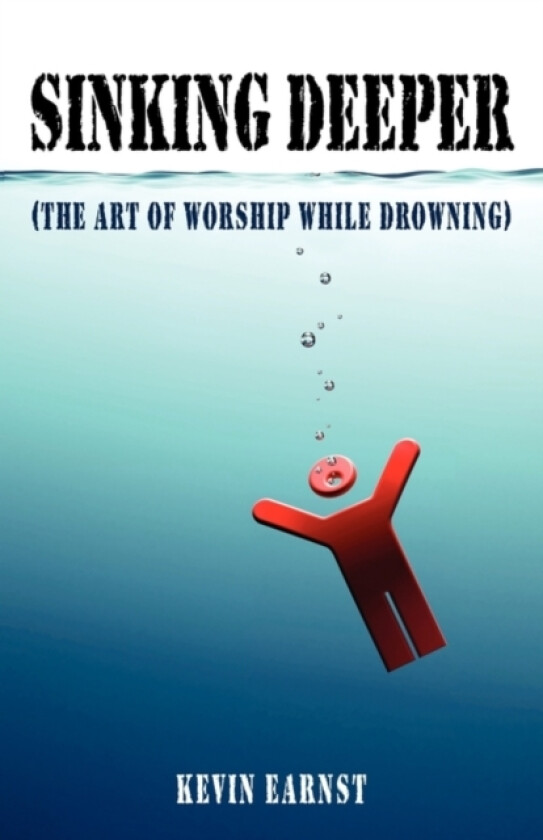 Sinking Deeper av Kevin Earnst (Paperback)